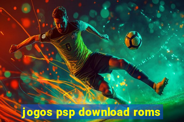 jogos psp download roms